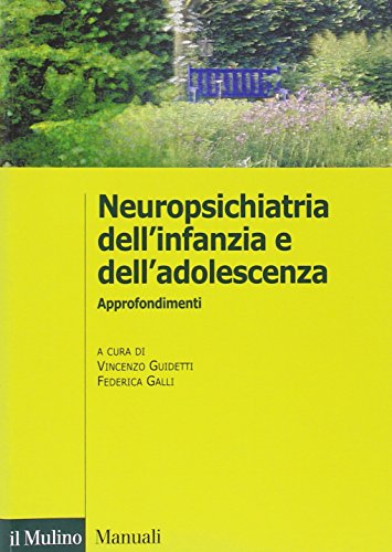 9788815113092: Neuropsichiatria dell'infanzia e dell'adolescenza. Approfondimenti (Manuali)