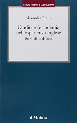 Giudici e Accademia nell'esperienza inglese. Storia di un dialogo (9788815113481) by Unknown Author