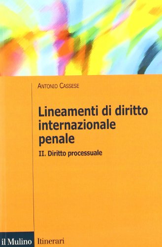 Lineamenti di diritto internazionale penale vol. 2 - Diritto processuale (9788815113658) by Unknown Author