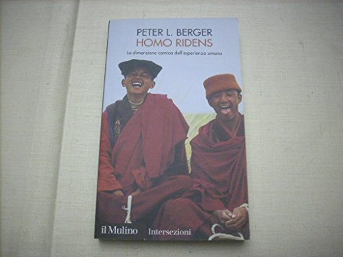 Homo ridens. La dimensione comica dell'esperienza umana - Berger, Peter L.
