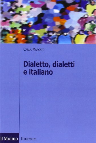 Imagen de archivo de Dialetto, dialetti e italiano a la venta por Booksavers of MD