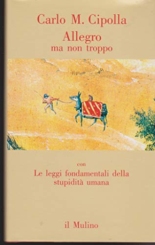 9788815114716: Allegro ma non troppo con Le leggi fondamentali della stupidit umana