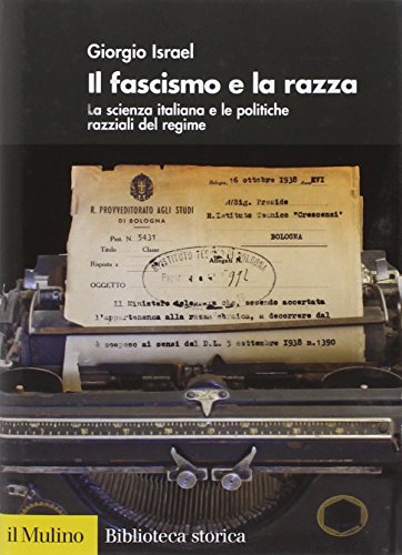 Il fascismo e la razza. La scienza italiana e le politiche razziali del regime (9788815116123) by Israel, Giorgio