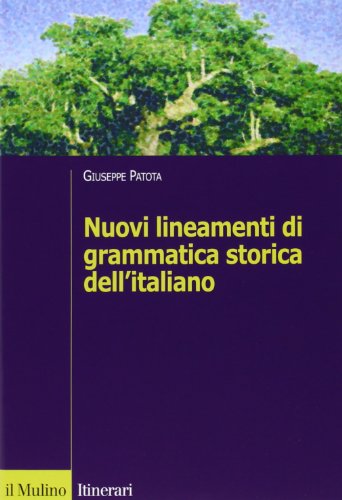 9788815119469: Nuovi lineamenti di grammatica storica dell'italiano