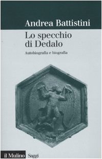 Imagen de archivo de Lo specchio di Dedalo. Autobiografia e biografia a la venta por Brook Bookstore On Demand