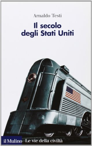 Stock image for Il secolo degli Stati Uniti for sale by medimops