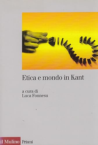9788815124142: Etica e mondo in Kant (Prismi)