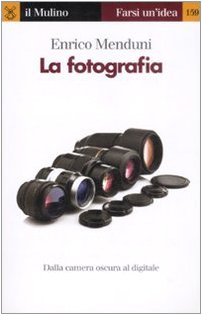 La fotografia (9788815124487) by Enrico Menduni