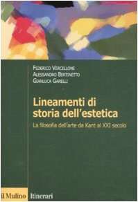 Imagen de archivo de Lineamenti di storia dell'estetica. La filosofia dell'arte da Kant al XXI secolo a la venta por libreriauniversitaria.it