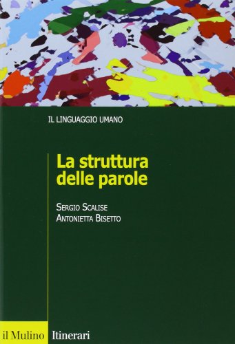 Stock image for La struttura delle parole for sale by libreriauniversitaria.it