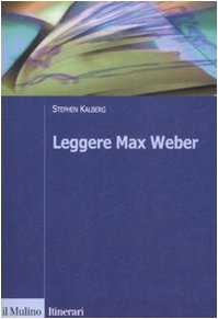 Leggere Max Weber (9788815126122) by Kalberg, Stephen