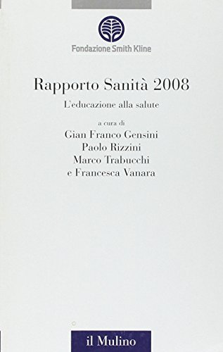 9788815126474: Rapporto sanit 2008. L'educazione alla salute