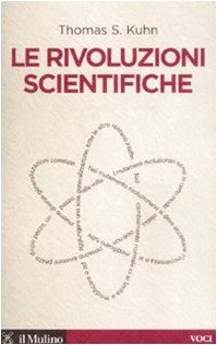 Le rivoluzioni scientifiche - Kuhn, Thomas S. und B. Lotti