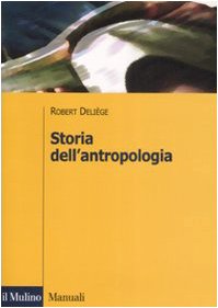 9788815126603: Storia dell'antropologia (Manuali)