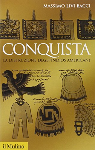 Stock image for Conquista. La distruzione degli indios americani for sale by Ammareal