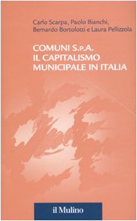 9788815133519: Comuni S.p.A. Il capitalismo municipale in Italia