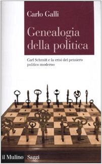 9788815134325: Genealogia della politica. Carl Schmitt e la crisi del pensiero politico moderno (Saggi)