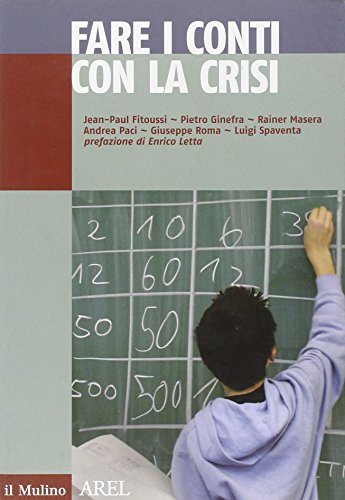 9788815138163: Fare i conti con la crisi (Pubblicazioni AREL)