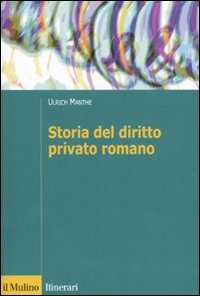 9788815138217: Storia del diritto romano (Itinerari. Diritto)