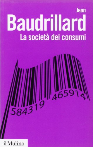 9788815139214: La societ dei consumi. I suoi miti e le sue strutture