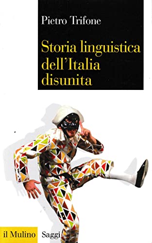 Beispielbild fr Storia linguistica dell'Italia disunita zum Verkauf von medimops