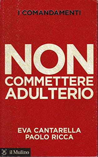 9788815139702: I comandamenti. Non commettere adulterio (Voci)