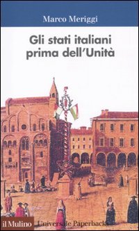 Beispielbild fr Gli Stati italiani prima dell'unit. Una storia istituzionale zum Verkauf von WorldofBooks