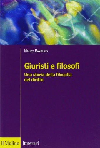 Imagen de archivo de Giuristi e filosofi. Una storia della filosofia del diritto a la venta por medimops