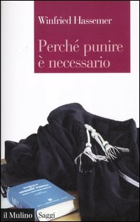 PerchÃ© punire Ã¨ necessario (9788815149336) by Hassemer, Winfried