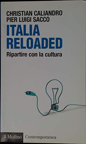 9788815149411: Italia reloaded. Ripartire con la cultura (Contemporanea)