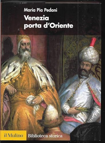 9788815149480: Venezia porta d'Oriente (Storica paperbacks)