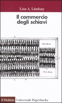 9788815149572: Il commercio degli schiavi (Universale paperbacks Il Mulino)