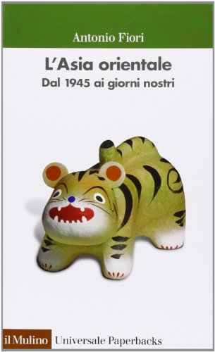 9788815149596: L'Asia orientale. Dal 1945 ai giorni nostri (Universale paperbacks Il Mulino)