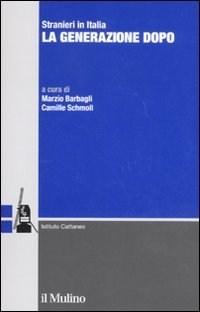 9788815150059: Stranieri in Italia. La generazione dopo (Ricerche e studi dell'Istituto Carlo Cattaneo)