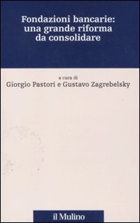 9788815233196: Fondazioni bancarie: una grande riforma da consolidare