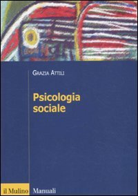 Beispielbild fr Psicologia sociale. Tra basi innate e influenza degli altri zum Verkauf von medimops