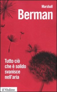 9788815235039: Tutto ci che  solido svanisce nell'aria. L'esperienza della modernit (Biblioteca paperbacks)