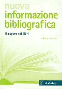 9788815236128: Nuova Informazione Bibliografica. Il Sapere nei Libri. N.2 Aprile-Giugno 2012.