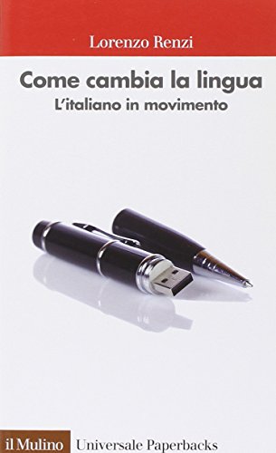 Beispielbild fr Come cambia la lingua. L'italiano in movimento zum Verkauf von medimops