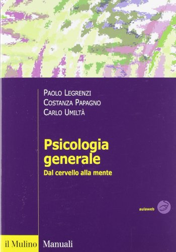 Stock image for Psicologia generale. Dal cervello alla mente for sale by libreriauniversitaria.it