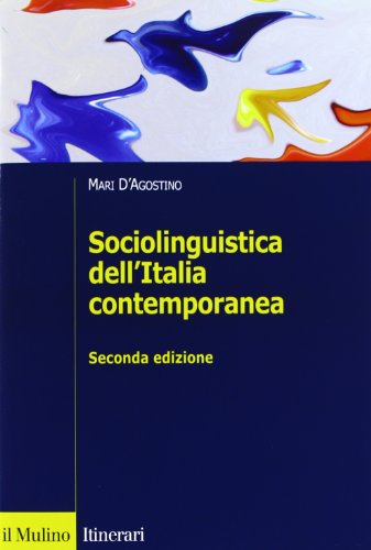 9788815239242: Sociolinguistica dell'Italia contemporanea (Itinerari. Linguistica)