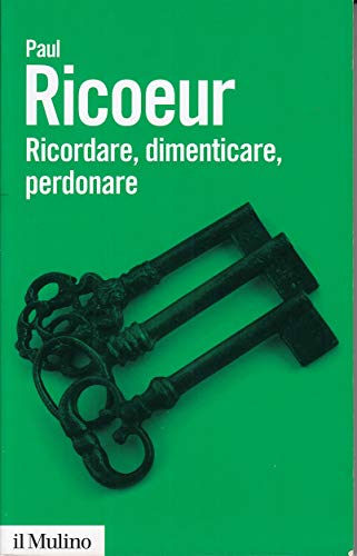 Ricordare, dimenticare, perdonare. L'enigma del passato (9788815240033) by Ricoeur, Paul