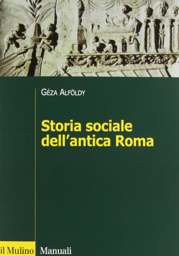 9788815240132: Storia sociale dell'antica Roma (Manuali. Storia)