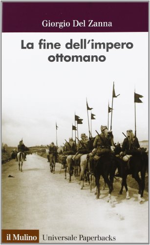 Stock image for La fine dell'impero ottomano for sale by libreriauniversitaria.it