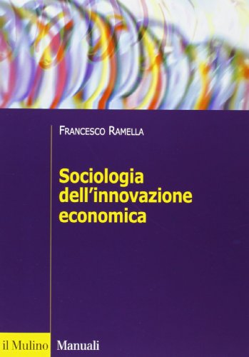 9788815245977: Sociologia dell'innovazione economica (Manuali)