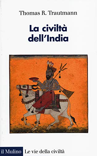 Beispielbild fr La civilt dell'India zum Verkauf von libreriauniversitaria.it