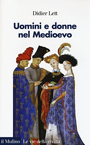 Stock image for Uomini e donne nel Medioevo. Storia del genere (secoli XII-XV) for sale by medimops