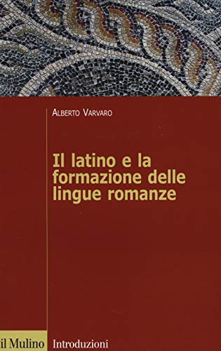 Beispielbild fr Il latino e la formazione delle lingue romanze zum Verkauf von medimops