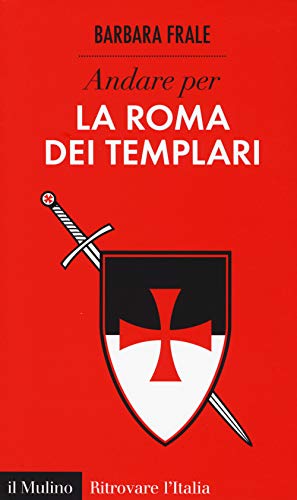 Stock image for Andare per la Roma dei templari for sale by AwesomeBooks