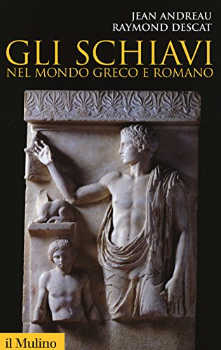 Stock image for Gli schiavi nel mondo greco e romano for sale by libreriauniversitaria.it
